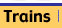 Trains